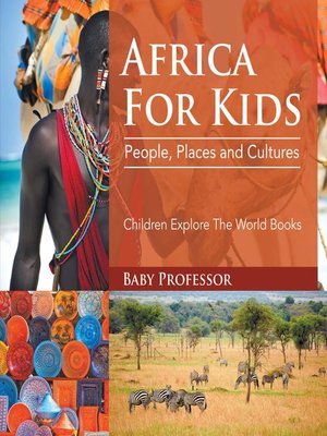 cover image of Africa For Kids--People, Places and Cultures--Children Explore the World Books